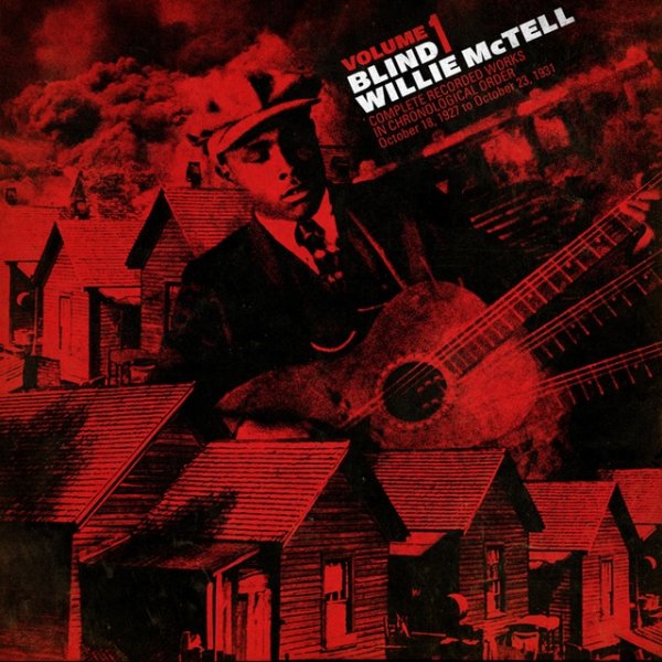 Blind Willie McTell Blind Willie McTell, Vol. 1, 2013