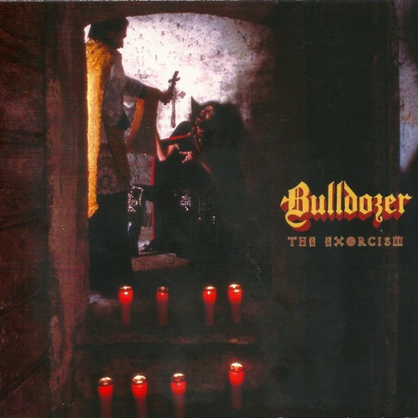 Bulldozer The Exorcism, 1984