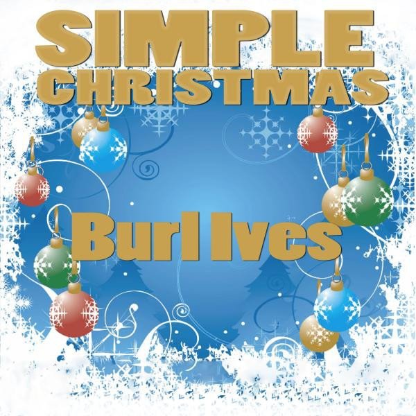 Burl Ives Simple Christmas, 2014