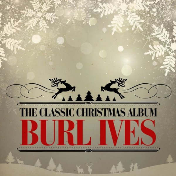 Burl Ives The Classic Christmas Album, 2014