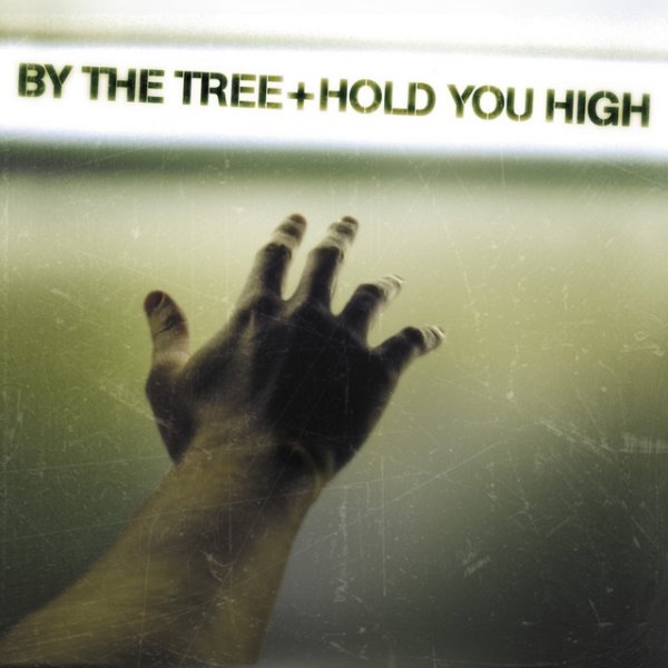 By The Tree Hold You High, 2004