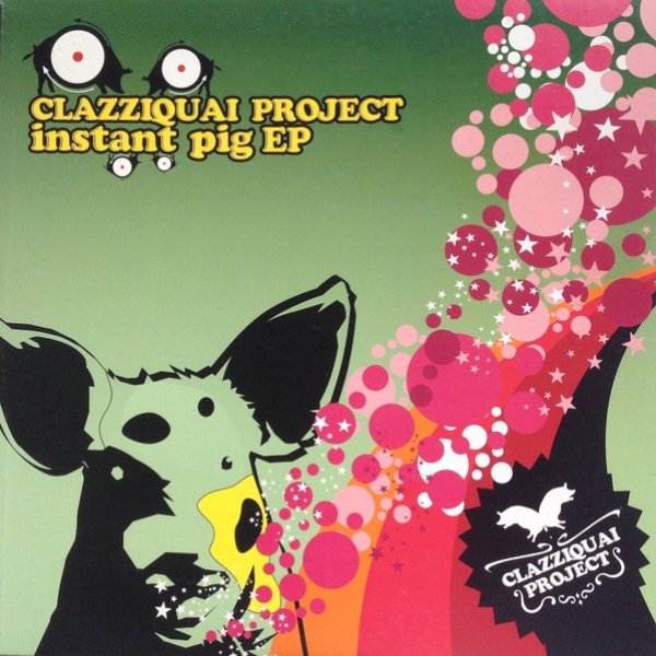 Clazziquai Project Instant Pig, 2005