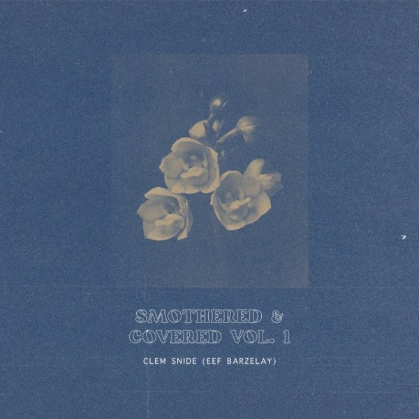 Clem Snide Smothered & Covered Vol. 1, 2021