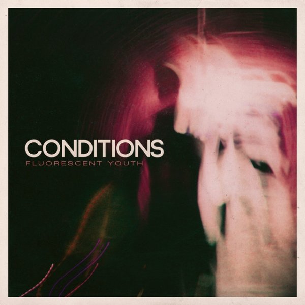 Conditions Fluorescent Youth (10 Year Anniversary), 2020