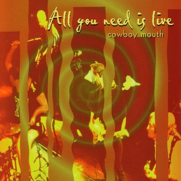 Cowboy Mouth All You Need Is Live, 2000
