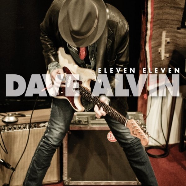 Dave Alvin Eleven Eleven, 2011