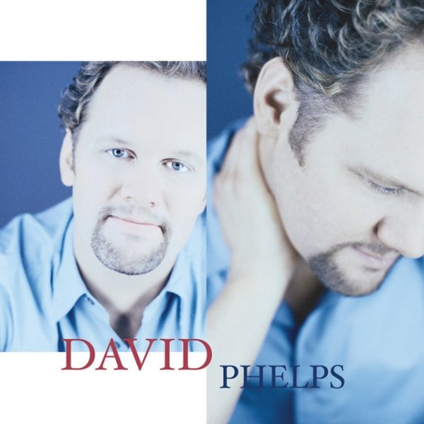 David Phelps David Phelps, 2005