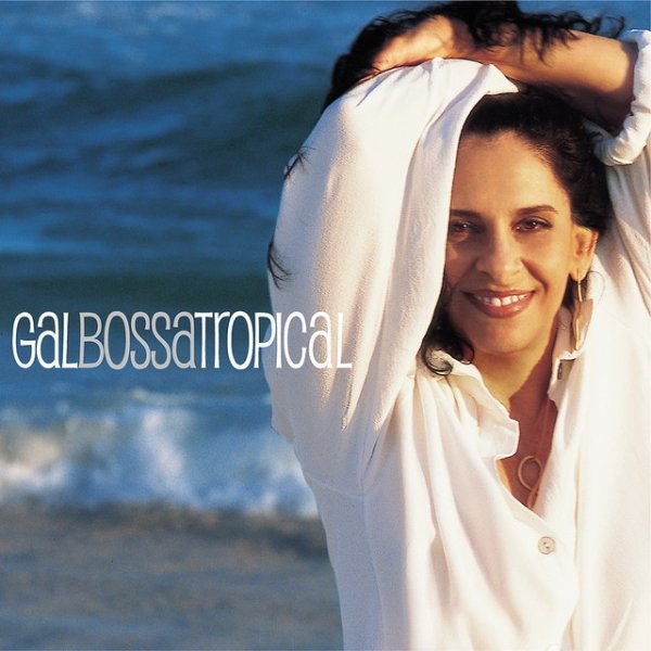 Gal Bossa Tropical Album 