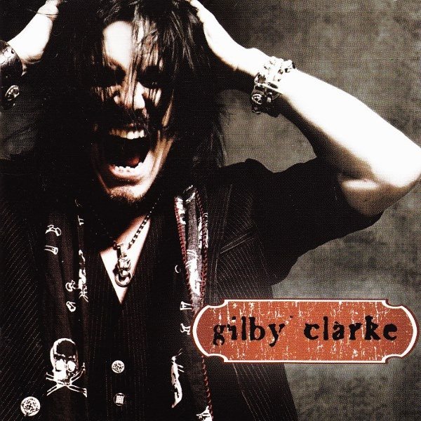 Gilby Clarke Album 