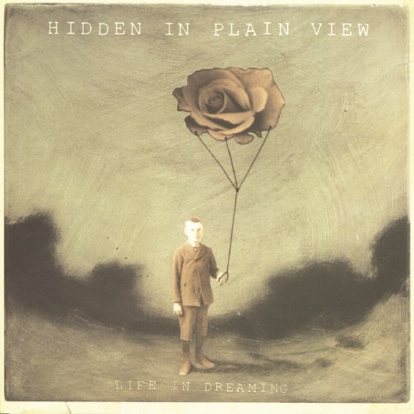 Hidden in Plain View Life In Dreaming, 2005