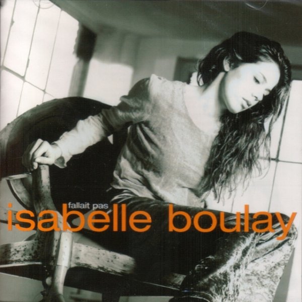 Isabelle Boulay Fallait Pas, 1996
