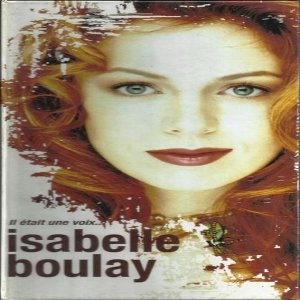 Isabelle Boulay Il Était Une Voix...Isabelle Boulay, 2001