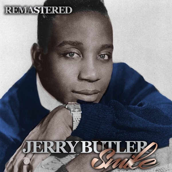 Jerry Butler Smile, 2018