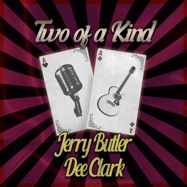Jerry Butler Two of a Kind: Jerry Butler & Dee Clark, 2022
