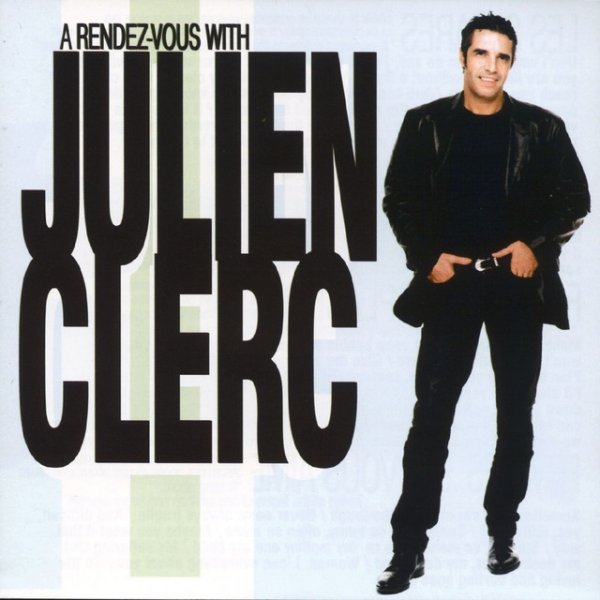 A Rendez-Vous With Julien Clerc Album 