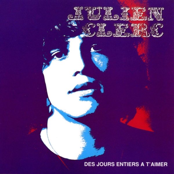 Julien Clerc Des Jours Entiers À T'aimer, 1970
