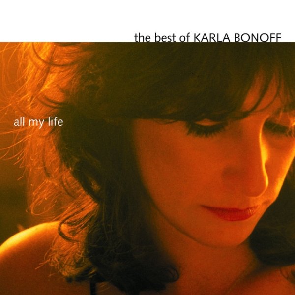 The Best Of Karla Bonoff: All My Life Album 