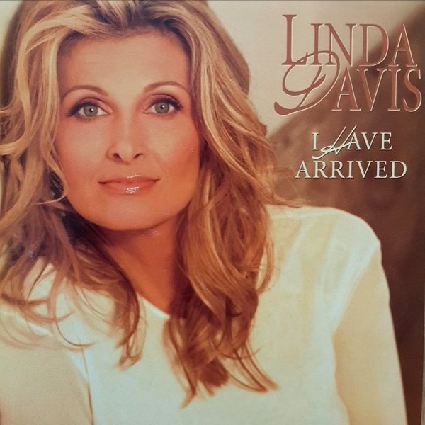 Linda Davis I Have Arrived, 2004