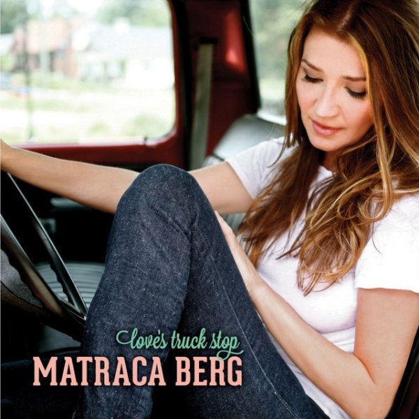 Matraca Berg Love’s Truck Stop, 2012