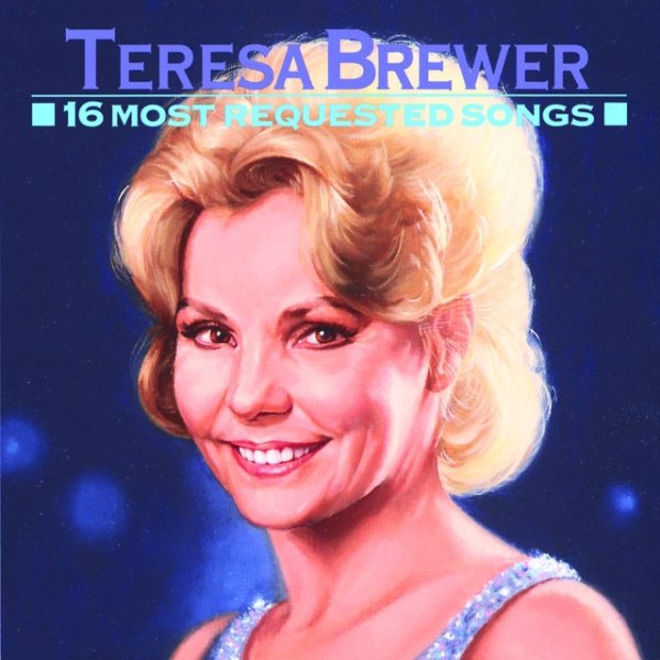 Teresa Brewer 16 Most Requested Songs, 1991