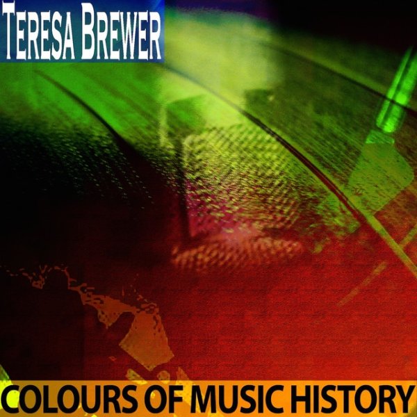 Teresa Brewer Colours of Music History, 2014