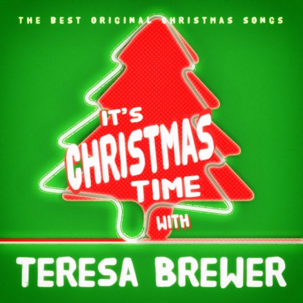 Teresa Brewer It's Christmas Time with Teresa Brewer, 2013