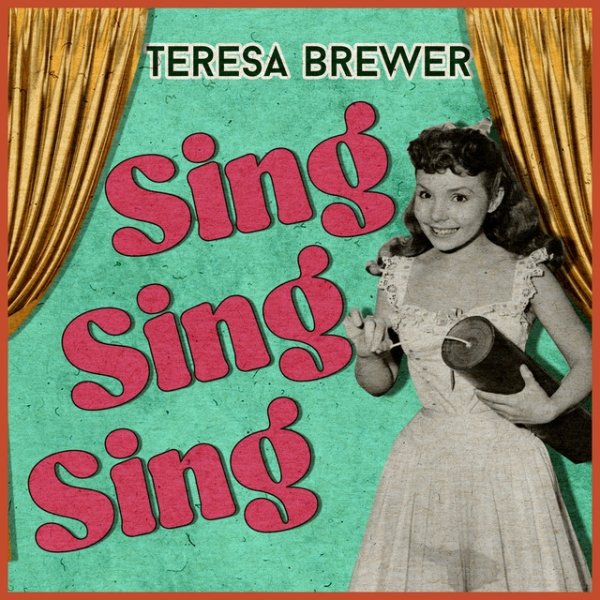 Teresa Brewer Sing Sing Sing, 2022