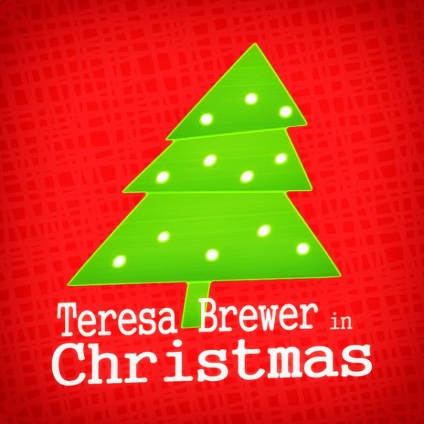 Teresa Brewer Teresa Brewer in Christmas, 2013