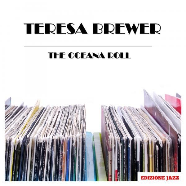 Teresa Brewer The Oceana Roll, 2015