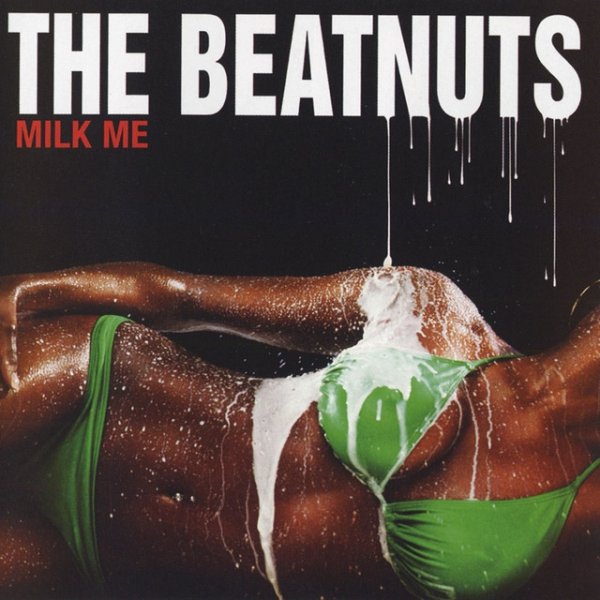 The Beatnuts Milk Me, 2004