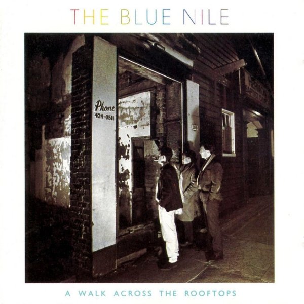 The Blue Nile A Walk Across the Rooftops, 1984