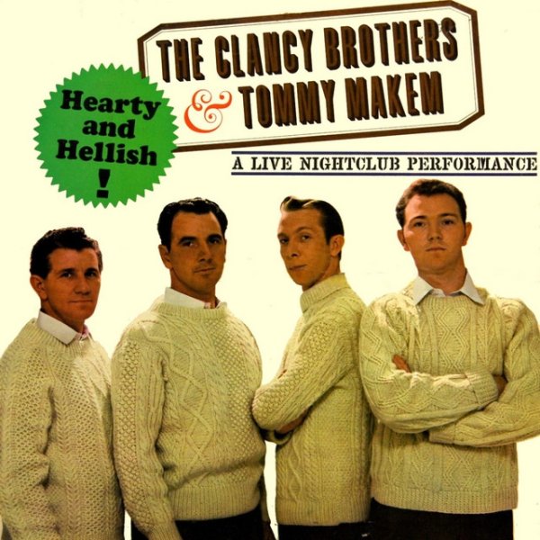 The Clancy Brothers Hearty and Hellish: A Live Nightclub Performance, 2012
