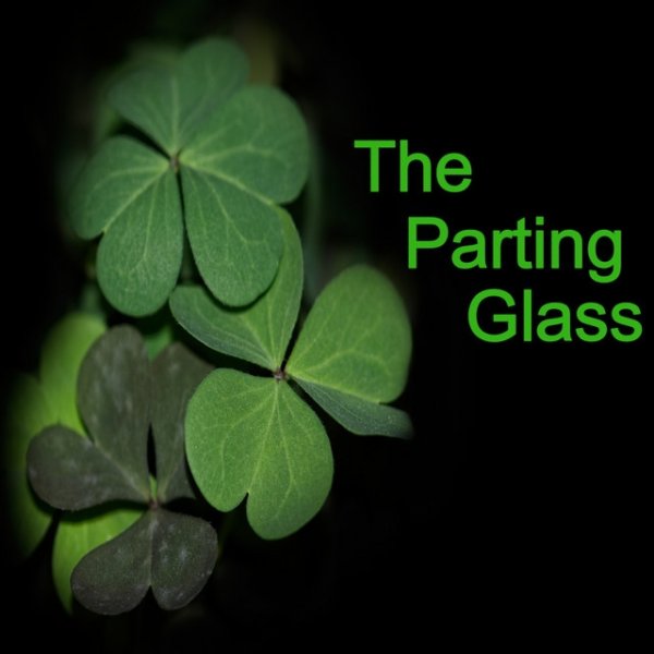 The Clancy Brothers The Parting Glass, 2011