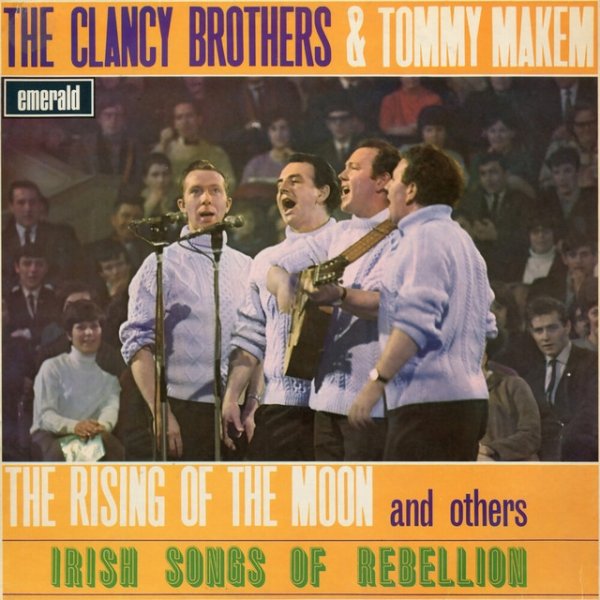 The Clancy Brothers The Rising Of The Moon And Others Irish Songs Of Rebellion, 1967