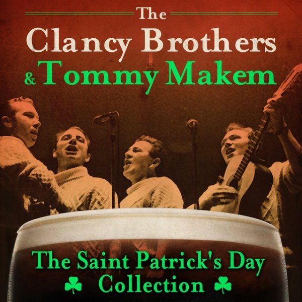 The Clancy Brothers The Saint Patrick's Day Collection, 2014