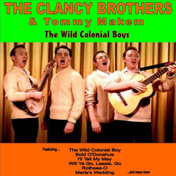 The Clancy Brothers The Wild Colonial Boys, 2012