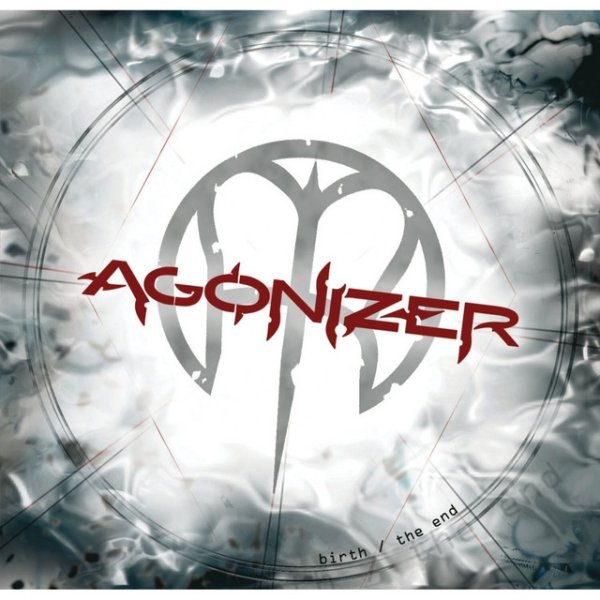 Agonizer Birth / The End, 2007