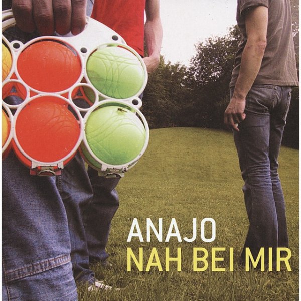 Anajo Nah bei mir, 2004