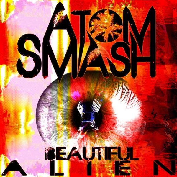 Atom Smash Beautiful Alien, 2012