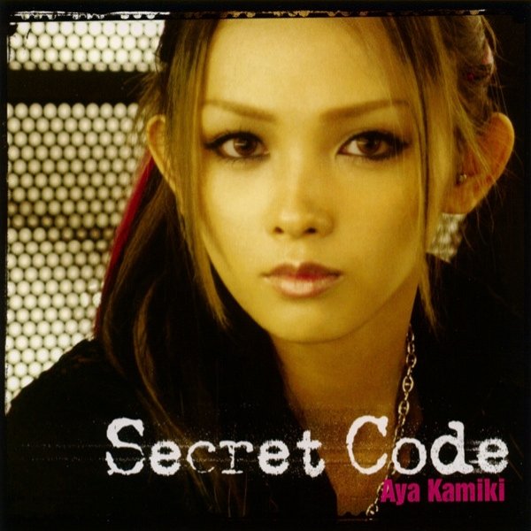 Aya Kamiki Secret Code, 2006