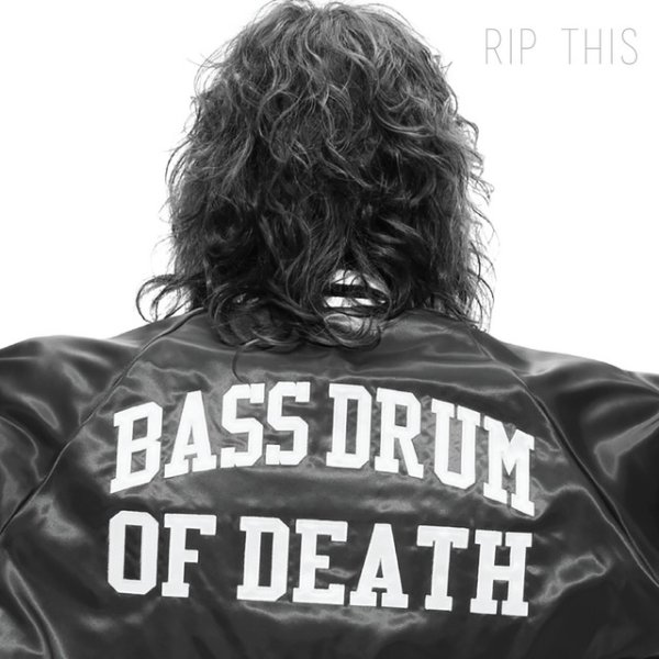 Bass Drum of Death Rip This, 2014