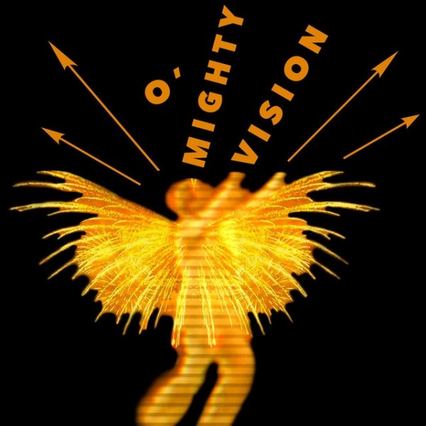 O' Mighty Vision Album 
