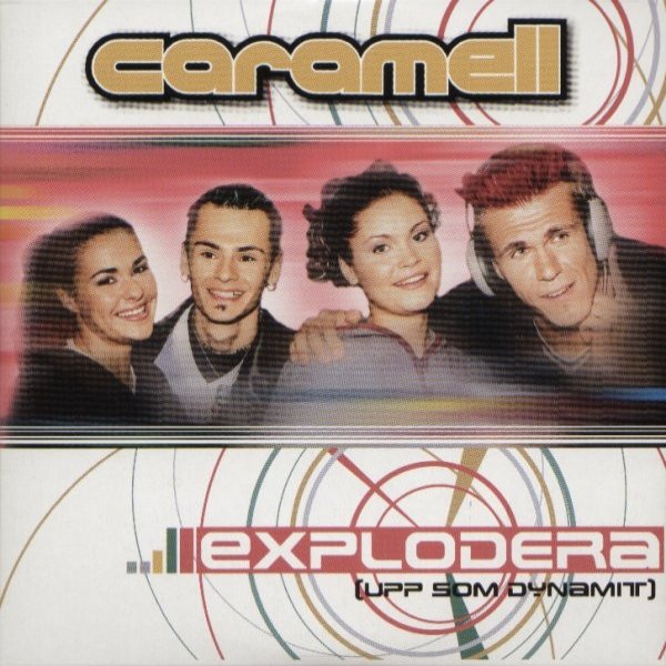 Caramell Explodera (Upp Som Dynamit), 1999
