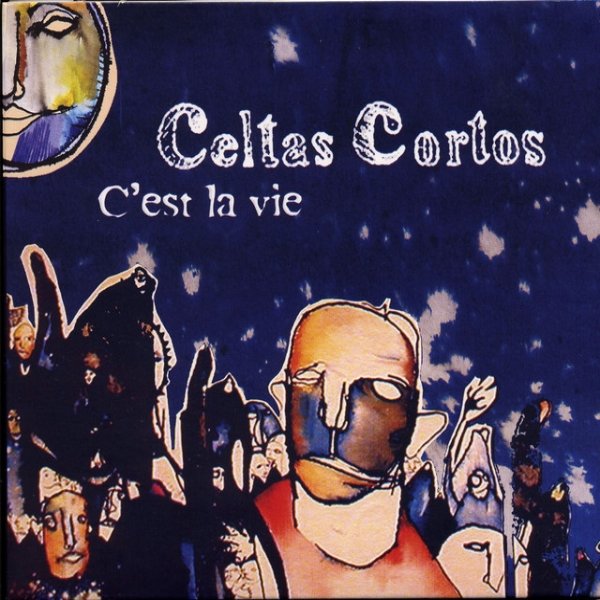 Celtas Cortos C'est la vie, 2003