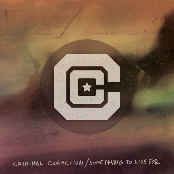 Criminal Colection Something to Live For, 2013