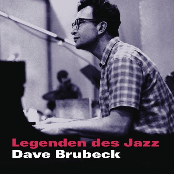 Dave Brubeck Legenden des Jazz: Dave Brubeck, 2016