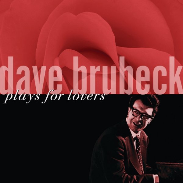 Dave Brubeck Plays For Lovers, 2006