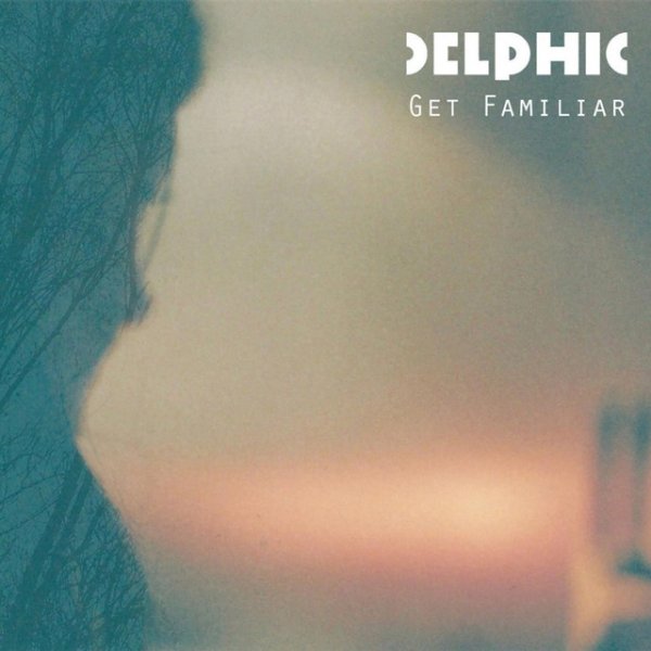 Delphic Get Familiar, 2014