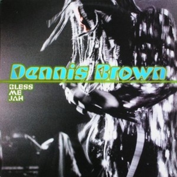 Dennis Brown Bless Me Jah, 1998