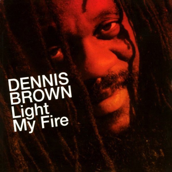 Dennis Brown Light My Fire, 1994